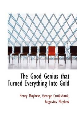 Book cover for The Good Genius That Turned Everything Into Gold