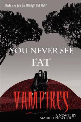 Book cover for You Never See Fat Vampires