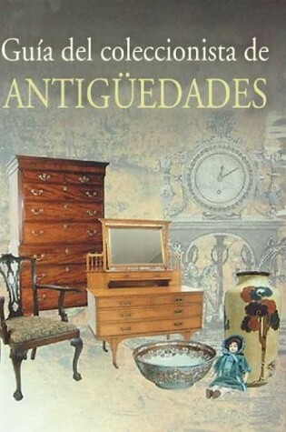 Cover of Guia del Coleccionista de Antiguedades