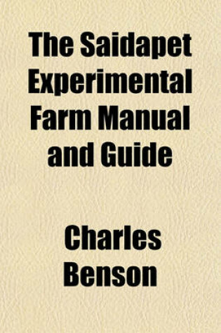 Cover of The Saidapet Experimental Farm Manual and Guide