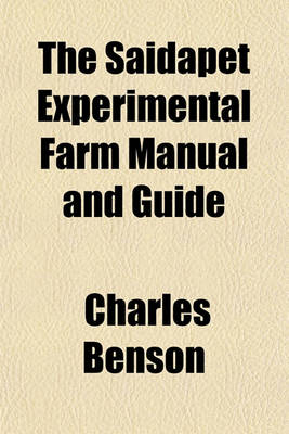 Book cover for The Saidapet Experimental Farm Manual and Guide