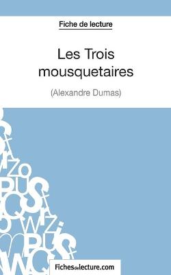 Book cover for Les Trois mousquetaires d'Alexandre Dumas (Fiche de lecture)