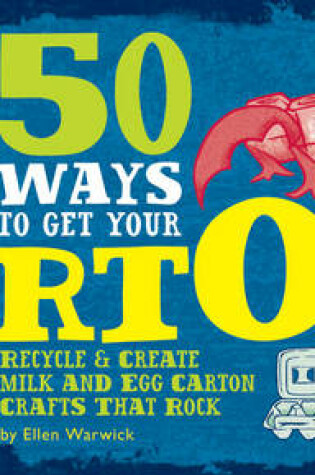 Cover of 50 Ways to Get Your Carton