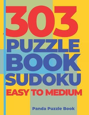 Book cover for 303 Puzzle Book Sudoku Easy to Medium