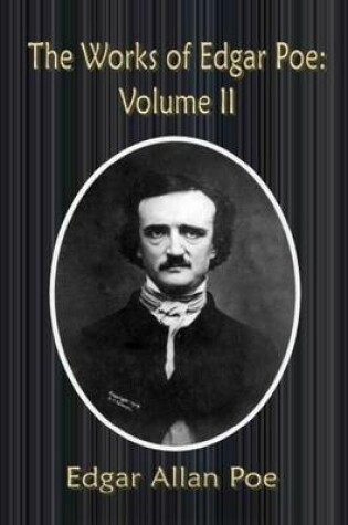 Cover of The Works of Edgar Poe: Volume II