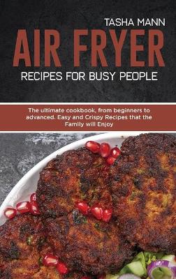 Book cover for Air Fryer Recipes for Busy People