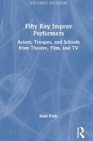 Cover of Fifty Key Improv Performers