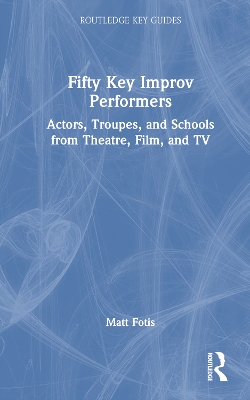 Cover of Fifty Key Improv Performers