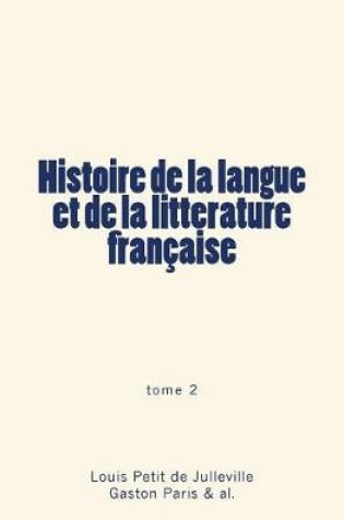 Cover of Histoire de la langue et de la litterature francaise