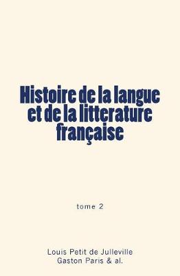 Book cover for Histoire de la langue et de la litterature francaise