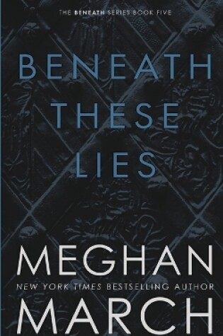 Cover of Beneath These Lies