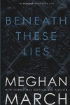 Book cover for Beneath These Lies