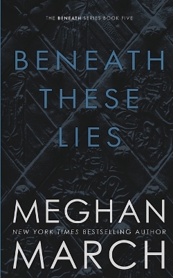 Cover of Beneath These Lies