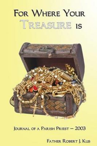 Cover of For Where Your Treasure is