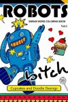 Book cover for Robot Swear Word Coloring Books Vol.1