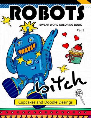 Book cover for Robot Swear Word Coloring Books Vol.1