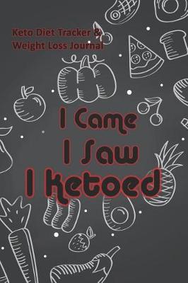 Book cover for I Came I Saw I Ketoed