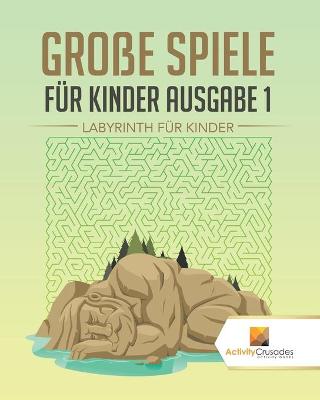 Book cover for Große Spiele Für Kinder Ausgabe 1