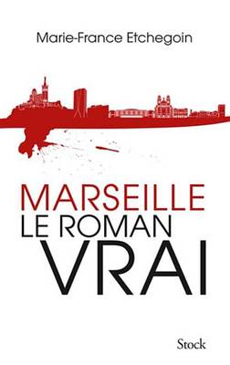 Book cover for Marseille, Le Roman Vrai