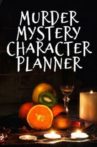 Cover of Murder Mystery Character Planner