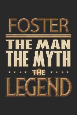 Book cover for Foster The Man The Myth The Legend