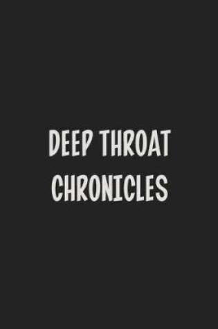 Cover of Deep Throat Chronicles