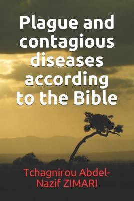 Book cover for Plague and contagious diseases according to the Bible