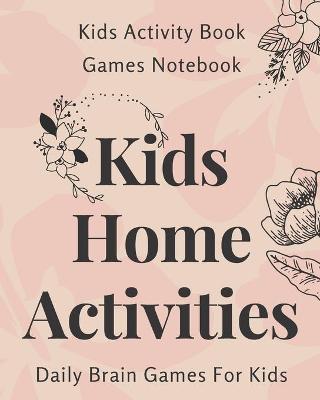 Book cover for Kids Home Activities