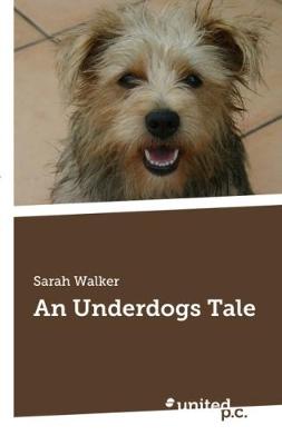 Book cover for An Underdogs Tale