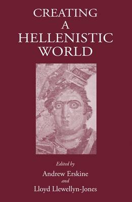 Book cover for Creating a Hellenistic World