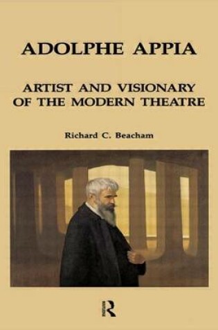 Cover of Adolphe Appia: Artist and Visionary of the Modern Theatre