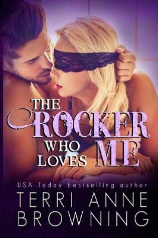 Cover of The Rocker Who Loves Me