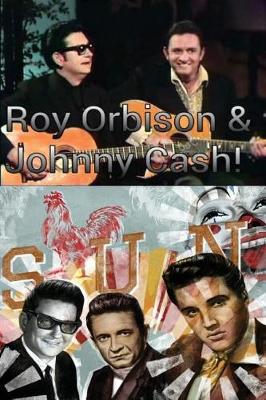 Book cover for Roy Orbison & Johnny Cash!
