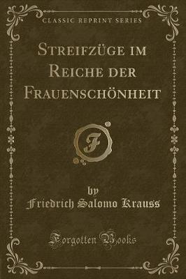 Book cover for Streifzüge Im Reiche Der Frauenschönheit (Classic Reprint)