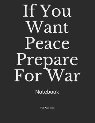 Book cover for If You Want Peace Prepare For War