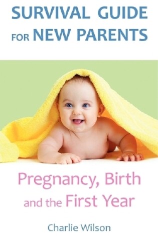 Cover of Survival Guide for New Parents