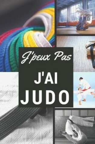Cover of J'peux pas j'ai Judo
