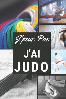 Book cover for J'peux pas j'ai Judo