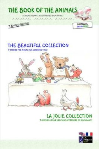 Cover of The Book of the Animals - the Beautiful Collection (bilingual English-French)