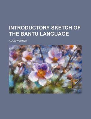 Book cover for Introductory Sketch of the Bantu Language