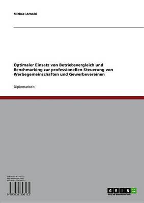 Book cover for Optimaler Einsatz Von Betriebsvergleich Und Benchmarking Zur Professionellen Steuerung Von Werbegemeinschaften Und Gewerbevereinen