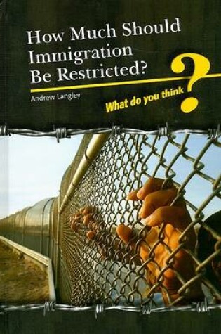 Cover of How Much Should Immigration Be Restricted?