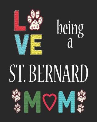 Book cover for Love Being a St. Bernard Mom