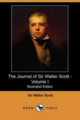 Book cover for The Journal of Sir Walter Scott - Volume I(Dodo Press)