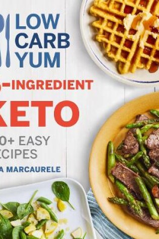 Cover of Low Carb Yum 5-Ingredient Keto