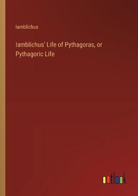 Book cover for Iamblichus' Life of Pythagoras, or Pythagoric Life