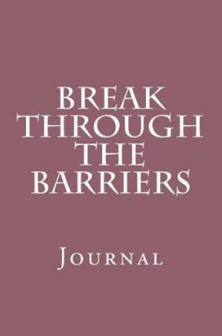 Cover of Break Through The Barriers