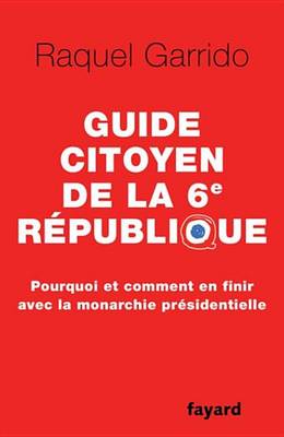 Book cover for Guide Citoyen de la 6e Republique