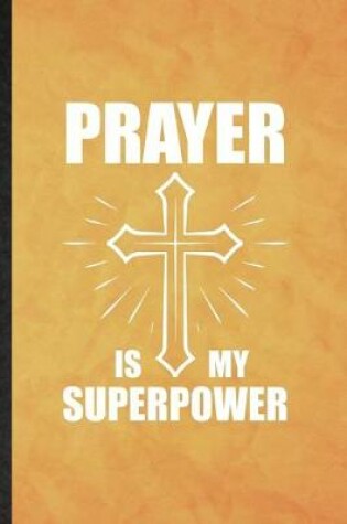 Cover of Prayer Is My Superpower