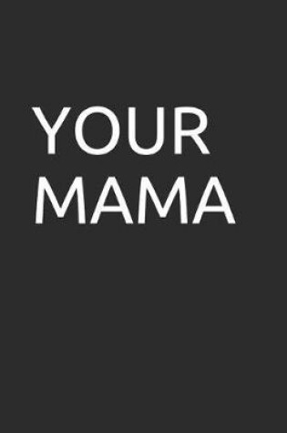 Cover of Your Mama